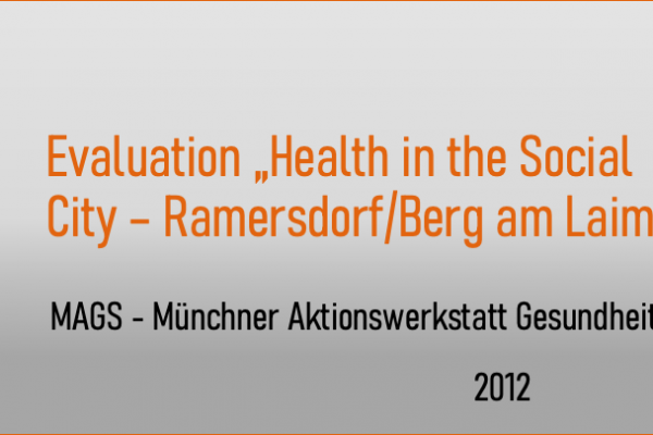 Evalution of the Project “Gesundheit in der Sozialen Stadt” in District Ramersdorf/Berg am Laim