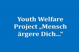 Evaluation of the Youth Care Project “Mensch ärgere Dich…”