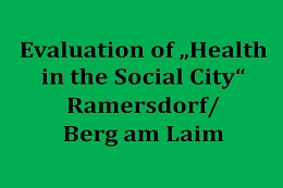 Evalution of the Project "Gesundheit in der Sozialen Stadt" in District Ramersdorf/Berg am Laim