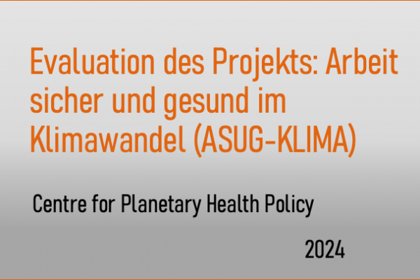 Evaluation des Projekts: Arbeit sicher und gesund im Klimawandel (ASUG-KLIMA)